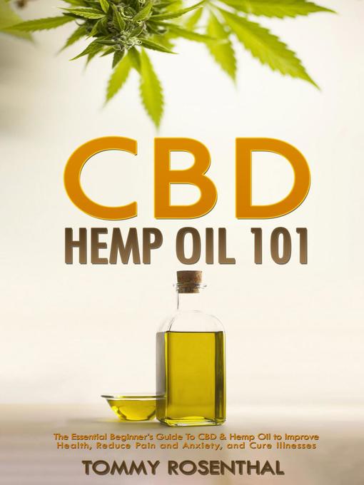 Title details for CBD Hemp Oil 101 by Tommy Rosenthal - Available